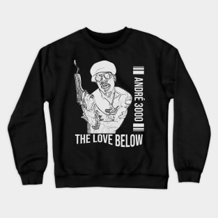 André 3000 // The Love Below // Hip hop Crewneck Sweatshirt